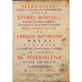 Istruzione facile, e chiara all'intendimento della storia romana spiegata in …