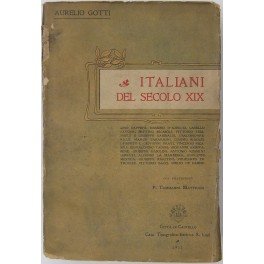 Italiani del secolo XIX. Con prefazione di Pietro Tommasini Mattiucci