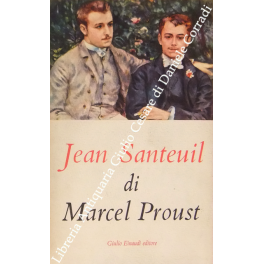 Jean Santeuil. Traduzione di Franco Fortini