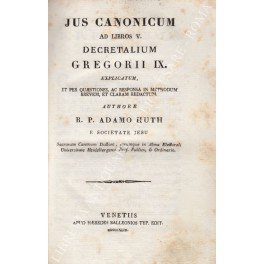 Jus canonicum ad libros V. Decretalium Gregorii IX. Explicatum, et …