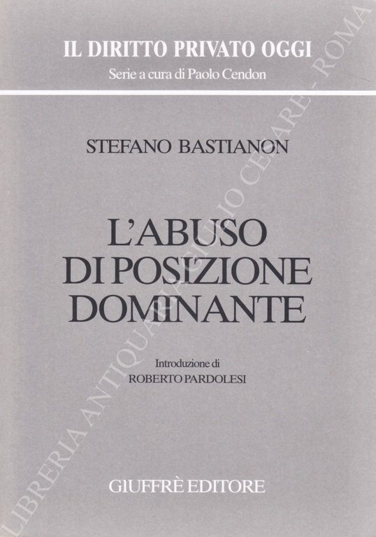 L'abuso di posizione dominante. Introduzione di Roberto Pardolesi | Immagine Gallery 2