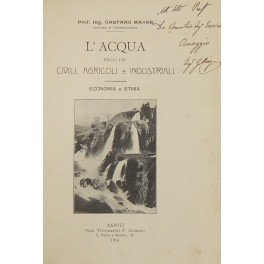 L'acqua negli usi civili agricoli e industriali. Economia e stima