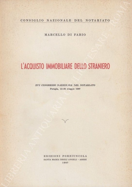 L'acquisto immobiliare dello straniero. XVI Congresso Nazionale del Notariato. Perugia, … | Immagine Gallery 2