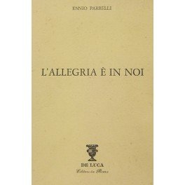 L'allegria è in noi (1946-1980). Con quattro disegni di Valeriano …