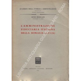L'amministrazione fiduciaria italiana della Somalia (A.F.I.S.)
