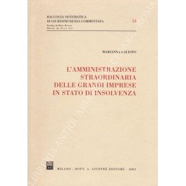 L'amministrazione straordinaria delle grandi imprese in stato di insolvenza