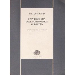 L'applicabilità della cibernetica al diritto. Introduzione di Mario G. Losano