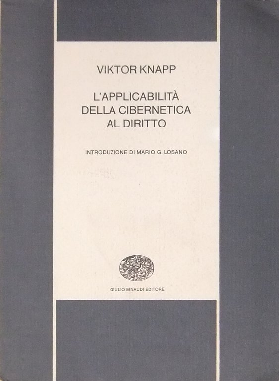 L'applicabilità della cibernetica al diritto. Introduzione di Mario G. Losano | Immagine Gallery 2