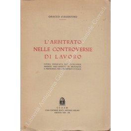 L'arbitrato nelle controversie di lavoro. Opera premiata nel concorso bandito … | Immagine Gallery 1