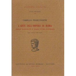 L'arte dell'Impero di Roma nelle raccolte e negli studi austriaci. …