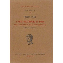 L'arte dell'Impero di Roma nelle raccolte e negli studi jugoslavi. …