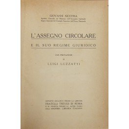 L'assegno circolare e il suo regime giuridico. Con prefazione di …