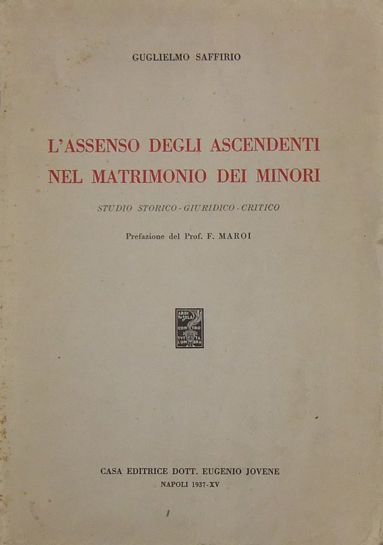L'assenso degli ascendenti nel matrimonio dei minori. Studio storico-giuridico-critico. Prefazione … | Immagine Gallery 2