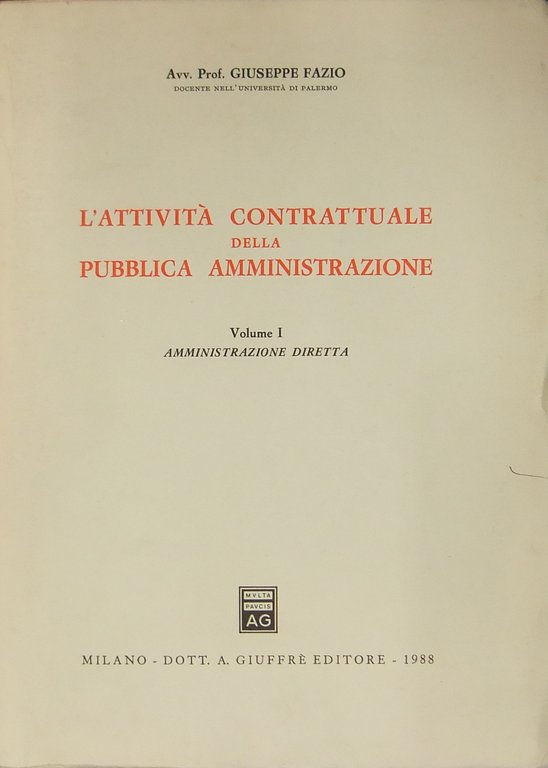 L'attività contrattuale della pubblica amministrazione. Vol. I - Amminstrazione diretta; … | Immagine Gallery 2