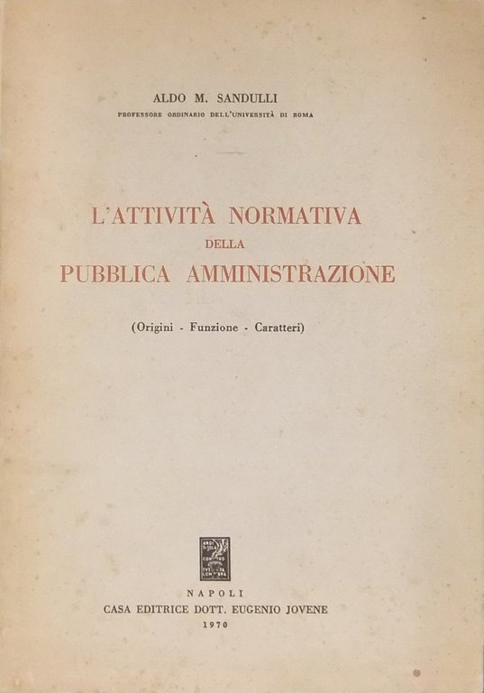 L'attività normativa della pubblica amministrazione. (Origini - Funzione - Caratteri) | Immagine Gallery 2