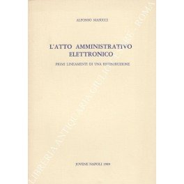 L'atto amministrativo elettronico. Primi lineamenti di una ricostruzione