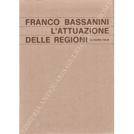 L'attuazione dell'ordinamento regionale tra centralismo e principi costituzionali