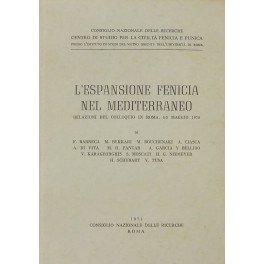 L'espansione fenicia nel Mediterraneo. Relazioni del colloquio in Roma 4-5 …