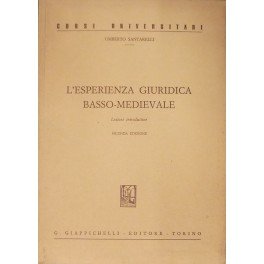 L'esperienza giuridica basso-medievale. Lezioni introduttive