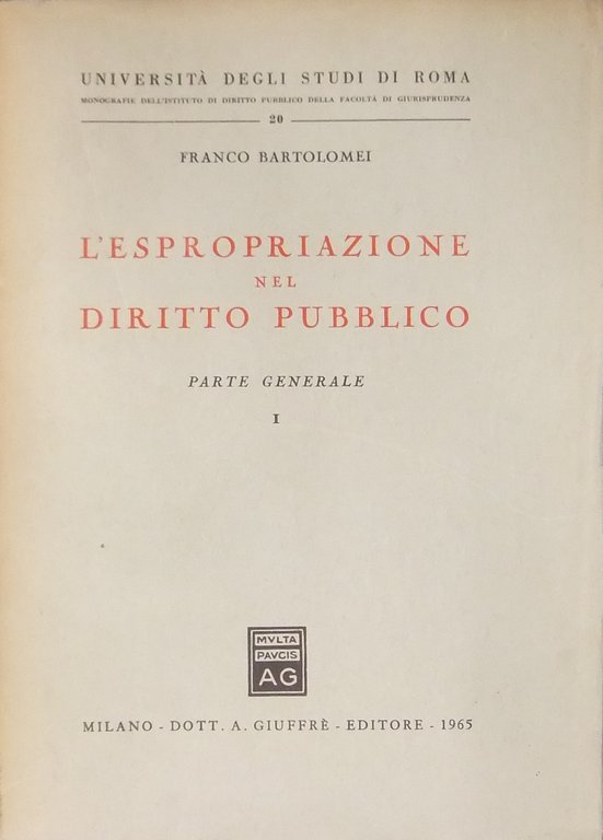 L'espropriazione nel diritto pubblico. Parte generale. Vol. I; Vol. II … | Immagine Gallery 2