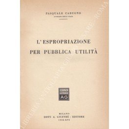 L'espropriazione per pubblica utilità