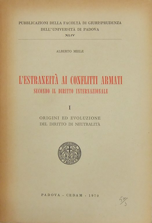 L'estraneità ai conflitti armati secondo il diritto internazionale. Vol. I … | Immagine Gallery 2