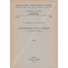 L'evoluzione delle stelle. I. - Le stelle singole