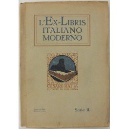 L'ex libris italiano moderno. Serie seconda. 100 disegni di 35 …