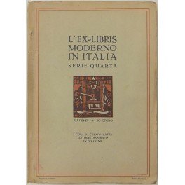 L'ex libris moderno in Italia. Serie quarta. 100 ex libris …