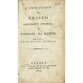 L'imitazione di Cristo comunemente attribuita a Tommaso Da Kempis recata …