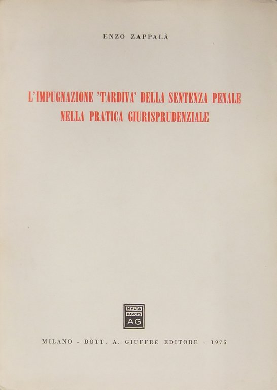 L'impugnazione tardiva della sentenza penale nella pratica giurisprudenziale | Immagine Gallery 2