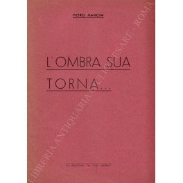 L'ombra sua torna.
