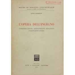 L'opera dell'ingegno. Interpretazione riproduzione meccanica e diffusione sonora