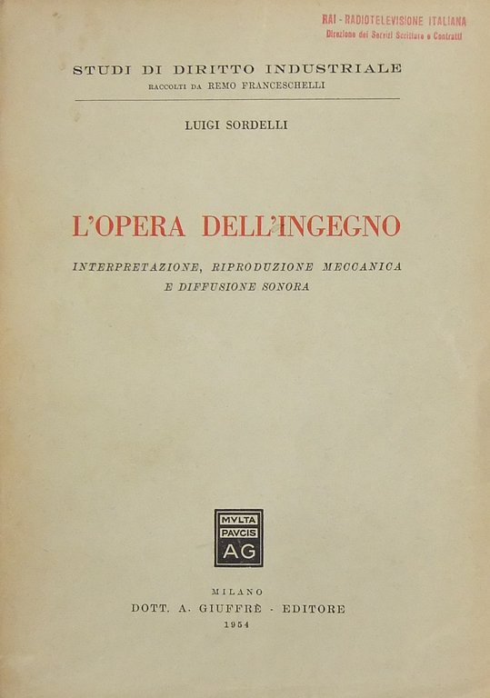 L'opera dell'ingegno. Interpretazione riproduzione meccanica e diffusione sonora | Immagine Gallery 2