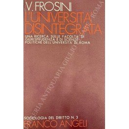 L'università disintegrata. Una ricerca sulle facoltà di giurisprudenza e di …