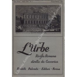 L'Urbe. Rivista romana. Fondata da Antonio Munoz, diretta da Ceccarius, comitato di redazione Emma Amadei, Urbano Barberini, Gigi Huetter, Giovanni Orioli, Ermanno Ponti. Anno XXIX - Nuova serie - 1966