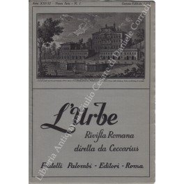 L'Urbe. Rivista romana. Fondata da Antonio Munoz, diretta da Ceccarius, comitato di redazione Emma Amadei, Urbano Barberini, Gigi Huetter, Giovanni Orioli, Ermanno Ponti. Anno XXVIII - Nuova serie - 1965