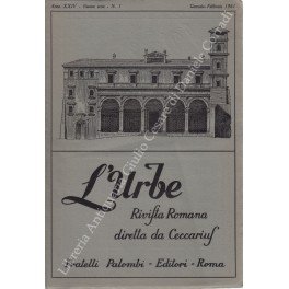 L'Urbe. Rivista romana. Fondata da Antonio Munoz, diretta da Ceccarius, comitato di redazione Emma Amadei, Urbano Barberini, Gigi Huetter, Giovanni Orioli, Ermanno Ponti. Anno XXIV - Nuova serie - 1961