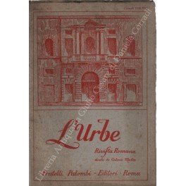 L'Urbe. Rivista romana. Fondata da Antonio Munoz, diretta da Ceccarius e Emma Amadei. Anno III - 1938