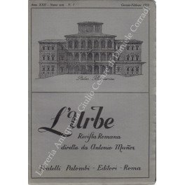 L'Urbe. Rivista romana. Fondata e diretta da Antonio Munoz, comitato di redazione Emma Amadei, Ceccarius e Giovanni Orioli. Anno XXII - Nuova serie - 1959