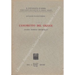 L'usufrutto del gregge. Studio storico dogmatico