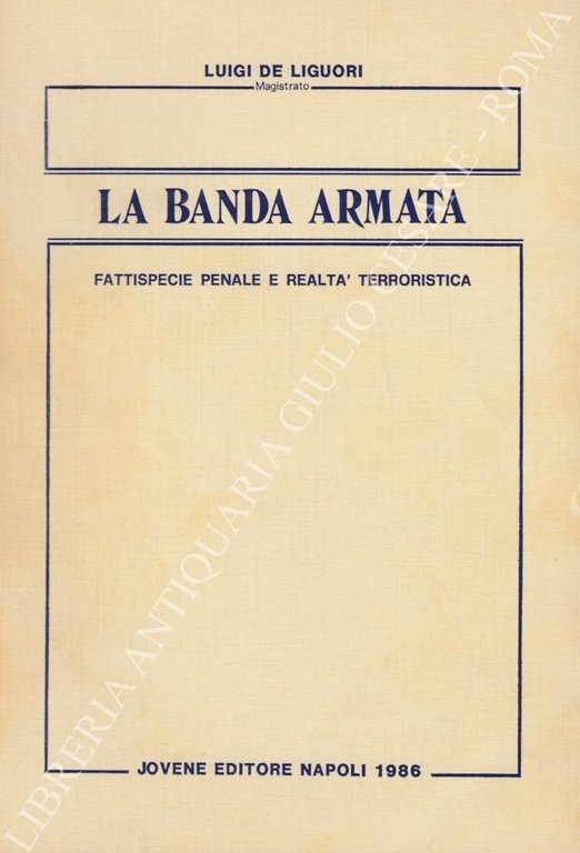La banda armata. Fattispecie penale e realtà terroristica | Immagine Gallery 2