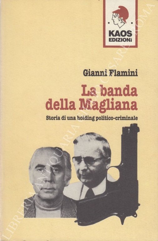 La banda della magliana. Storia di un holding politico-criminale | Immagine Gallery 2
