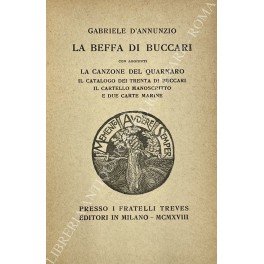 La beffa di Buccari con aggiunti La canzone del Quarnaro. …