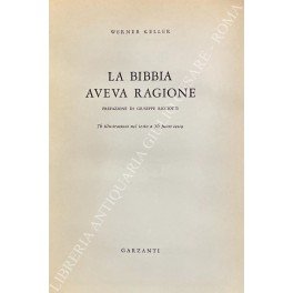 La Bibbia aveva ragione. Prefazione di Giuseppe Ricciotti