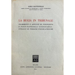 La bugia in tribunale. Frammenti e appunti di psicologia e …