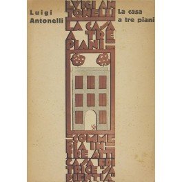 La casa a tre piani. Commedia in tre atti. I …