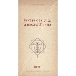 La casa e la città a misura d'uomo