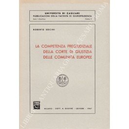 La competenza pregiudiziale della Corte di Giustizia delle Comunità Europee