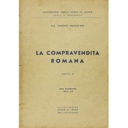 La compravendita romana. Parte 2. Anno accademico 1952-53